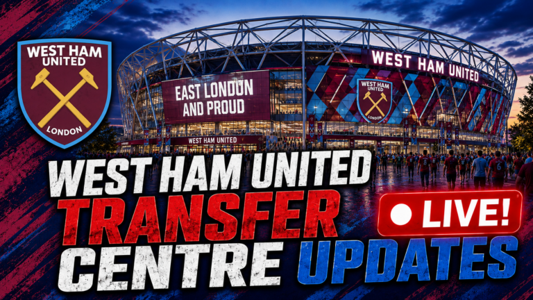 LIVE West Ham Transfer News, Rumours & Updates