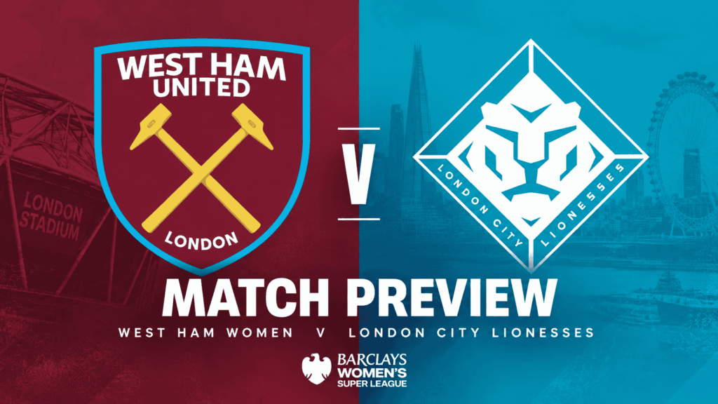 West Ham United Women vs London City Lionesses match preview